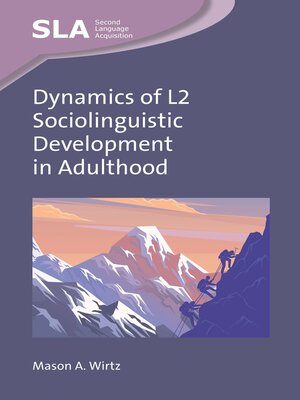 cover image of Dynamics of L2 Sociolinguistic Development in Adulthood